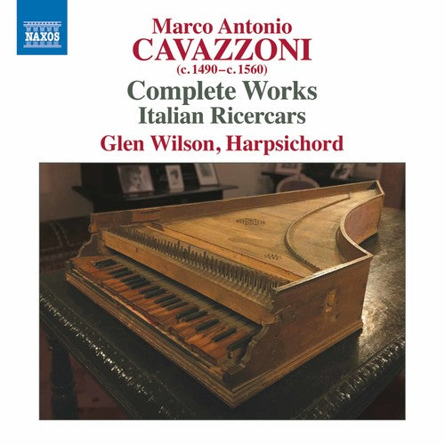 Cavazzoni/ Wilson - Complete Works