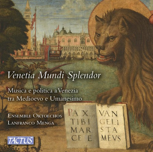 Romano/ Ensemble Oktoechos/ Menga - Venetia Mundi Splendor