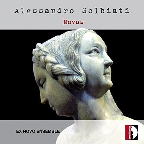 Solbiati/ Ex Novo Ensemble/ Orvieto - Novus / Ex Novo Ensemble