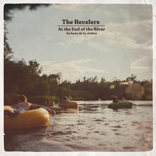 Revelers - At The End Of The River