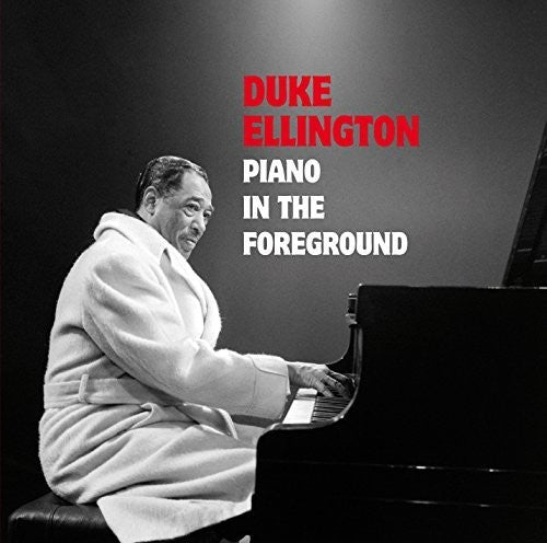 Duke Ellington - Piano in the Foreground