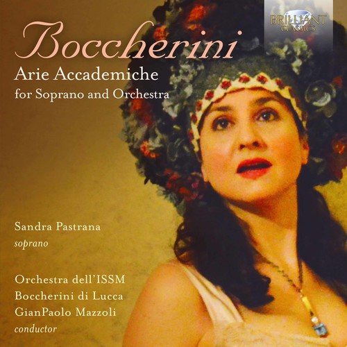Boccherini/ Pastrana/ Mazzoli - Arie Accademiche for Soprano & Orchestra