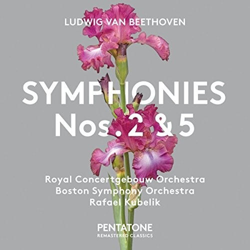 Beethoven/ Kubelik - Symphonies 2 & 5