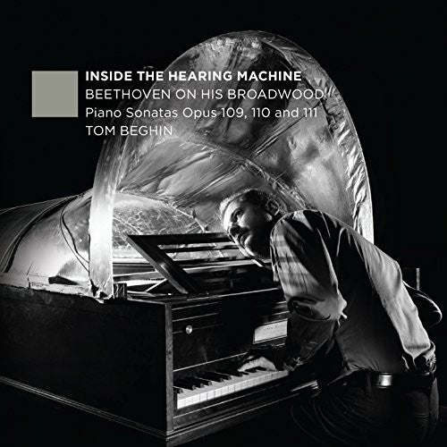 Beethoven/ Beghin - Inside the Hearing Machine
