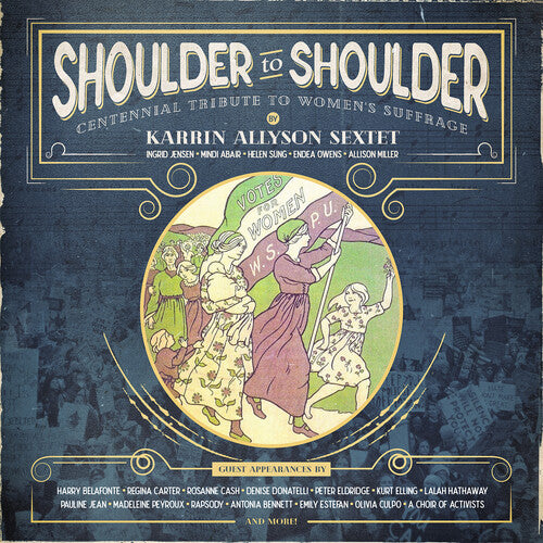 Karrin Allyson - Shoulder To Shoulder: Centennial Tribute To Women's Suffrage