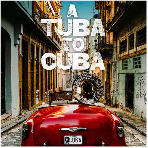 Preservation Hall Jazz Band - Tuba To Cuba - Original Soundtrack