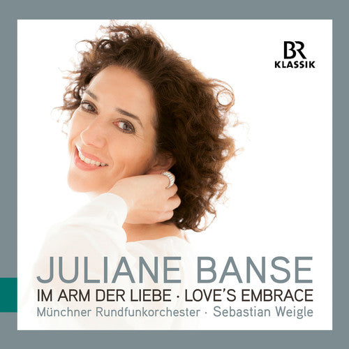 Braunfels/ Banse/ Weigle - Im Arm Der Liebe / Love's Embrace