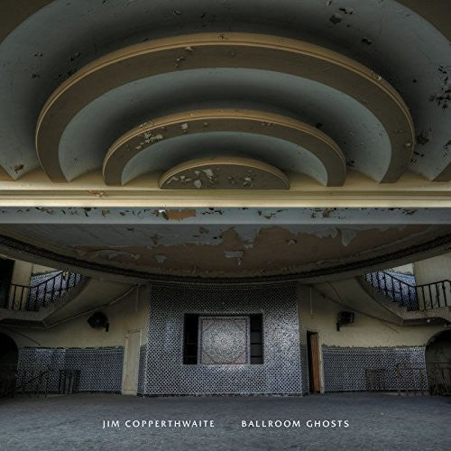 Jim Copperthwaite - Ballroom Ghosts