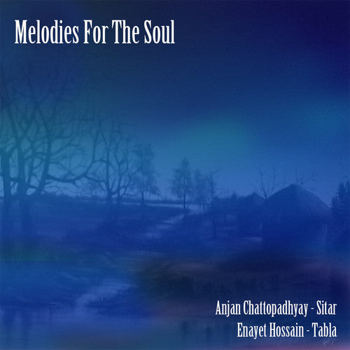 Anjan Chattopadhyay Enayet Hossain - Melodies For The Soul
