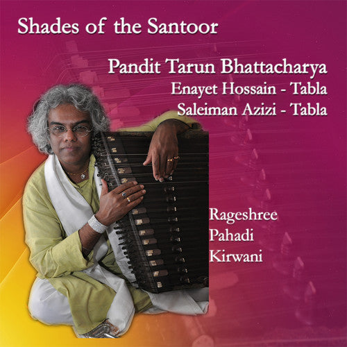 Tarun Bhattacharya / Enayet Hossain / Bhattacharya - Shades Of The Santoor