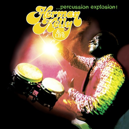 Herman Kelly & Life - Percussion Explosion