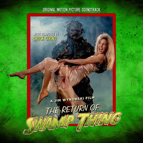 Chuck Cirino - The Return of Swamp Thing (Original Motion Picture Soundtrack)