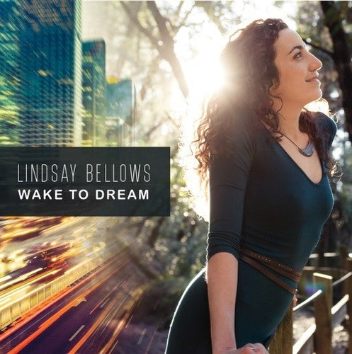 Lindsay Bellows - Wake To Dream