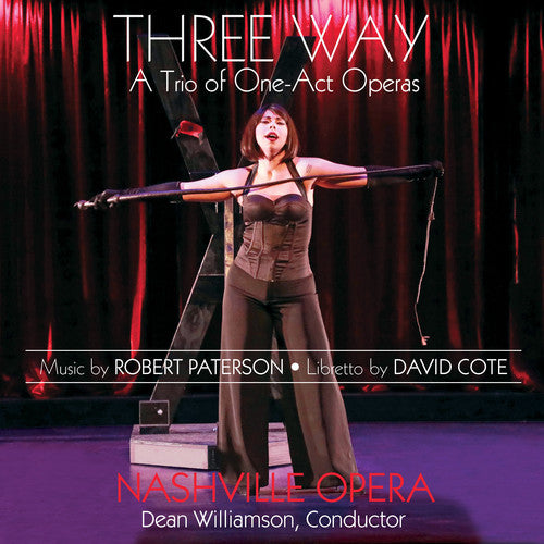 Paterson/ Nashville Opera/ Williamson - Three Way
