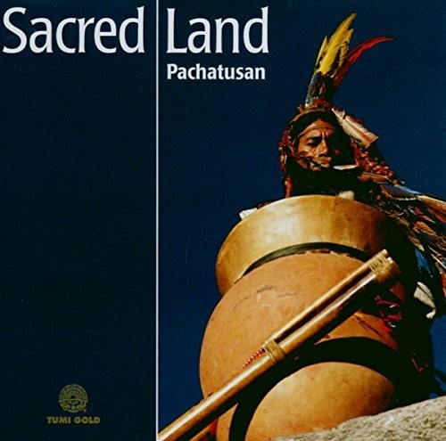 Pachatusan - Sacred Land