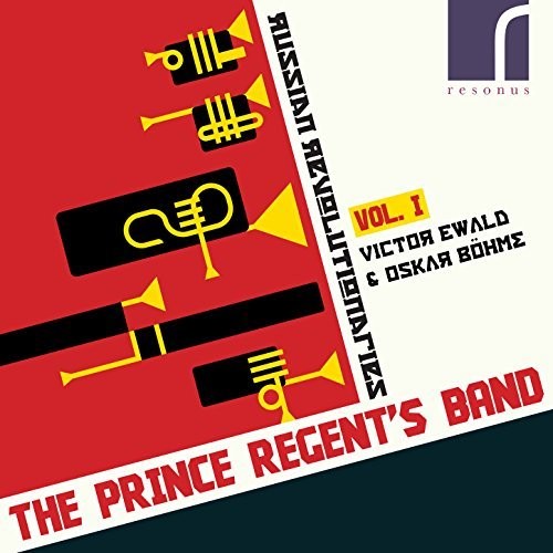 Bohme/ Prince Regent's Band/ Ewald - Russian Revolutionaries 1