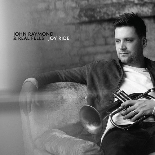 John Raymond & Real Feels - Joy Ride