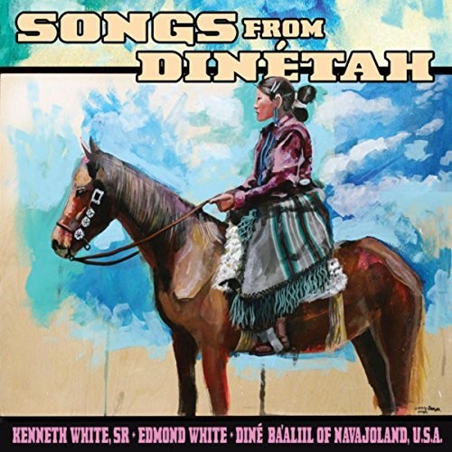 Kenneth White Sr - Songs From DineTah
