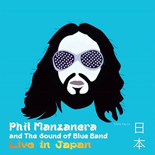 Phil Manzanera & Sound of Blue Band - PHIL MANZANERA Live In Japan
