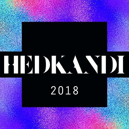 Hed Kandi 2018/ Various - Hed Kandi 2018 / Various