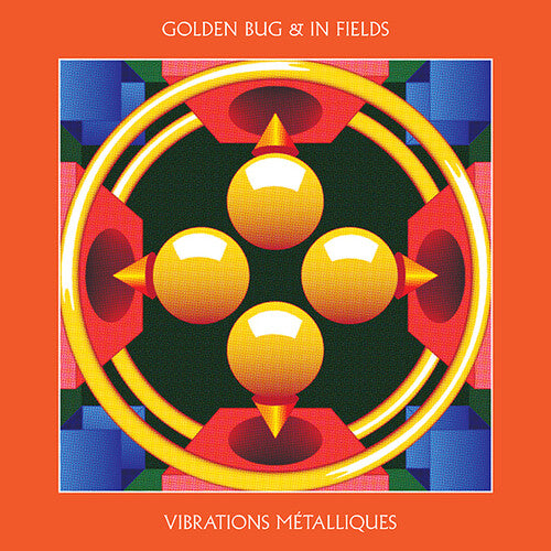 Golden Bug & in Fields - Vibrations Metalliques