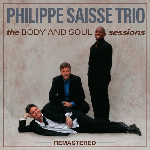 Philippe Saisse Trio - Body & Soul Sessions (remastered)