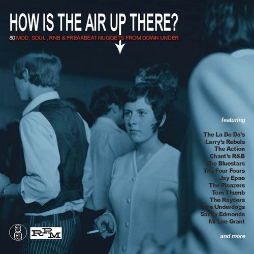 How Is the Air Up There: 80 Mod Soul &amp; Freakbeat - How Is The Air Up There? 80 Mod, Soul, RnB &amp; Freakbeat Nuggets From DownUnder