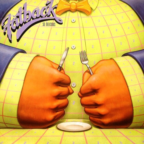 Fatback - So Delicious (Bonus Tracks Edition)