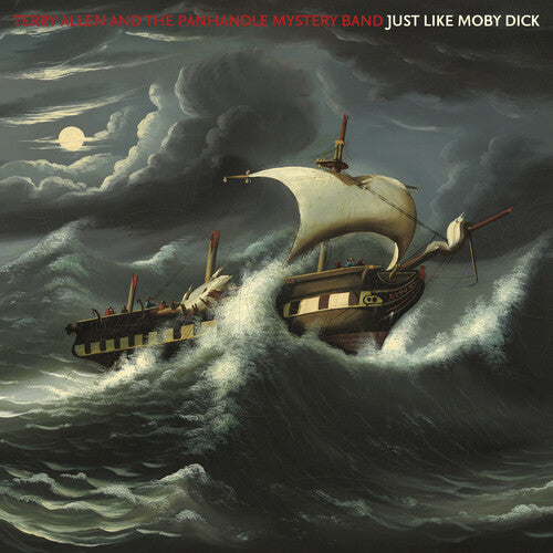 Terry Allen / Panhandle Mystery Band - Just Like Moby Dick