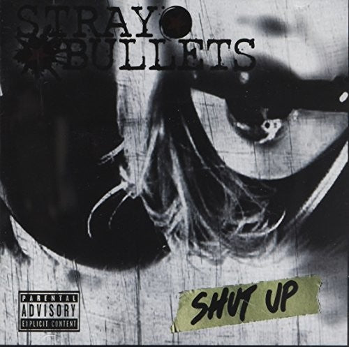 Stray Bullets - Shut Up