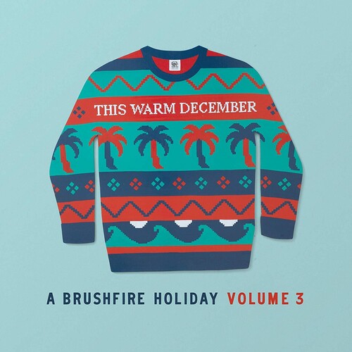 This Warm December 3: A Brushfire Holiday/ Var - This Warm December, A Brushfire Volume. 3