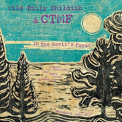 Billy Childish & Ctmf - In The Devil's Focus: 6music Sessions For Marc
