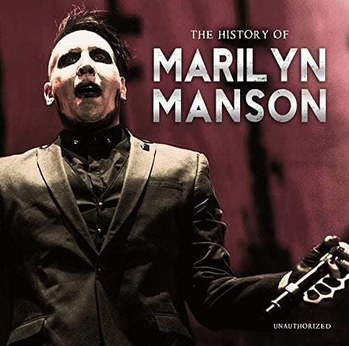Marilyn Manson - History Of (unauthorized)
