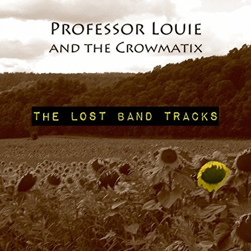 Professor Louie & Crowmatix - Lost Band Tracks