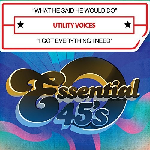 Utility Voices - What He Said He Would Do / I Got Everything I Need (Digital 45)