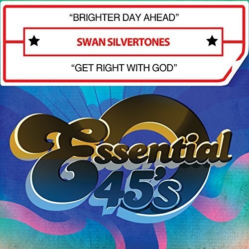 The Swan Silvertones - Brighter Day Ahead / Get Right With God (Digital 45)