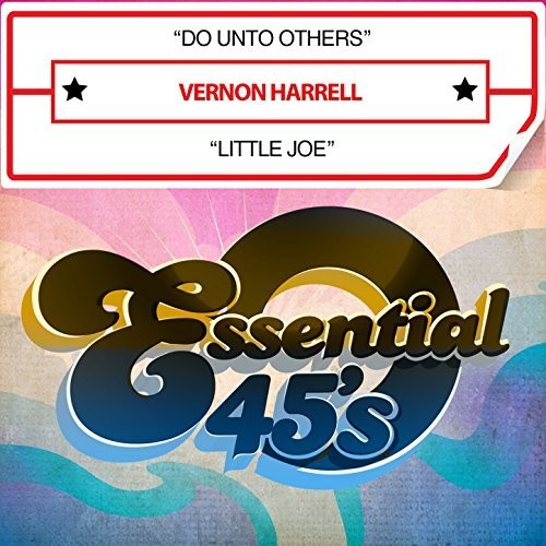 Vernon Harrell - Do Unto Others / Little Joe (Digital 45)