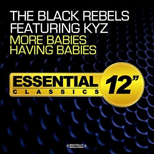 Black Rebels Featuring Kyz - Black Rebels More Babies