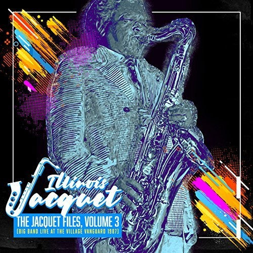Illinois Jacquet - The Jacquet Files, Volume 3