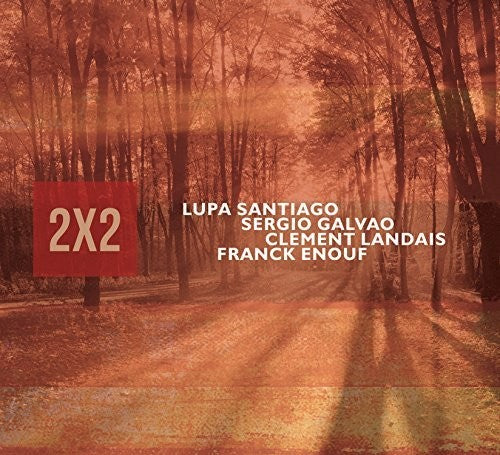 Lupa Santiago / Sergio Galvao / Frack Enouf - 2X2