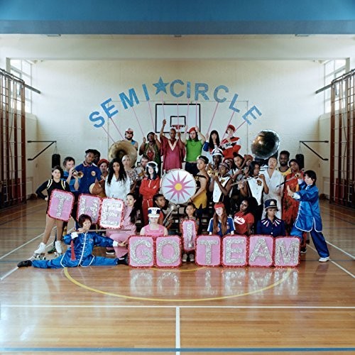 The Go! Team - Semicircle
