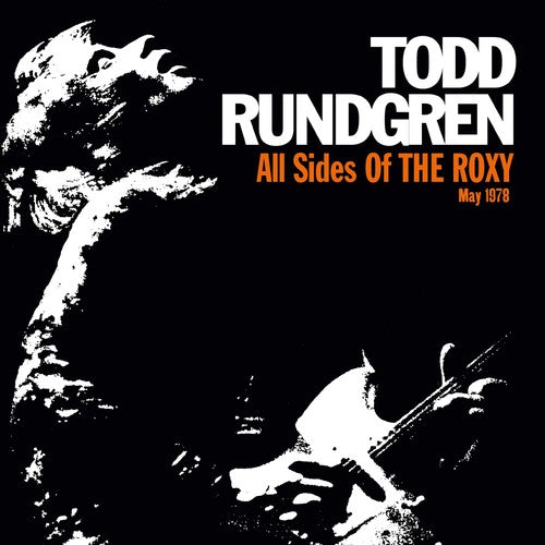 Todd Rundgren - All Sides Of The Roxy: May 1978