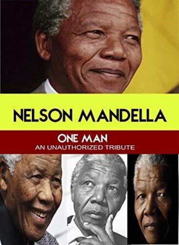 Nelson Mandela: One Man An Unauthorized Story