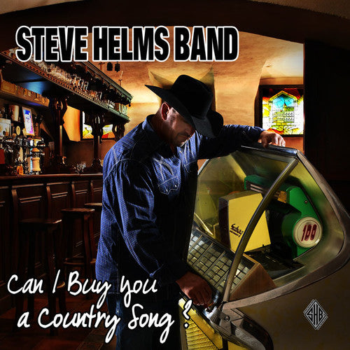 Steve Helms - Can I Buy You A Country Song?