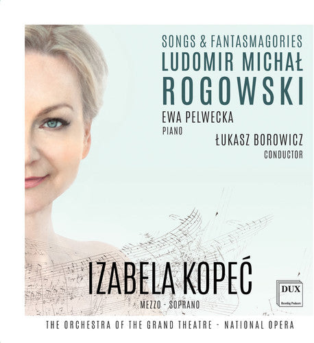 Rogowski/ Kopec/ Borowicz - Ludomir Michal Rogowski: Songs & Fantasmagories