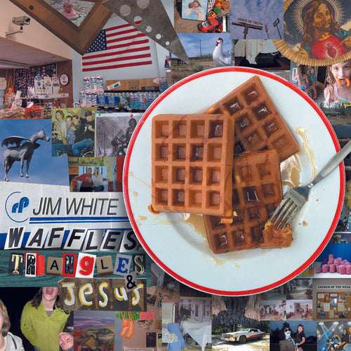 Jim White - Waffles Triangles & Jesus