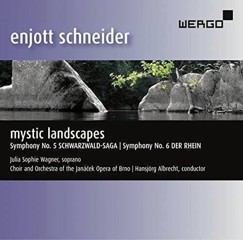 Schneider/ Wagner - Symphony 5 Schwarzwald Saga / Symphony 6 Der Rhein
