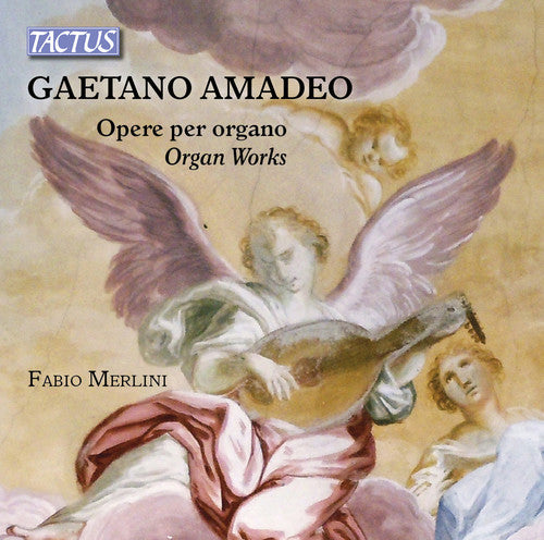 Amadeo/ Merlini - Opere Per Organo / Organ Works