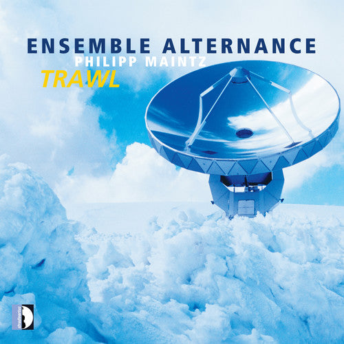 Maintz/ Ensemble Alternace/ Merlet - Trawl