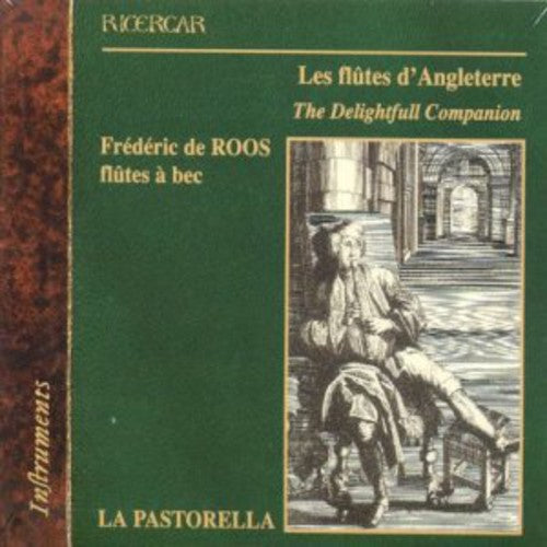 La Pastorella/ De Roos - Flutes D'angleterre/Deligh